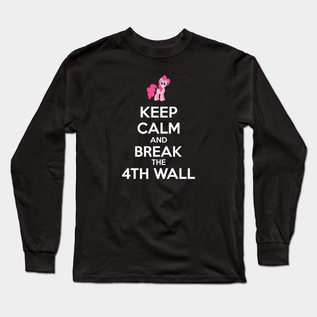 Keep calm and break the 4th wall Long Sleeve T-Shirt by Brony Designs